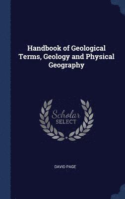 bokomslag Handbook of Geological Terms, Geology and Physical Geography