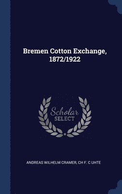 Bremen Cotton Exchange, 1872/1922 1