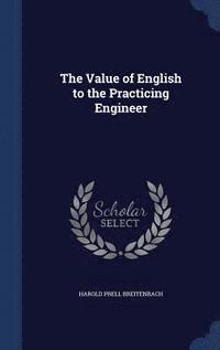 bokomslag The Value of English to the Practicing Engineer