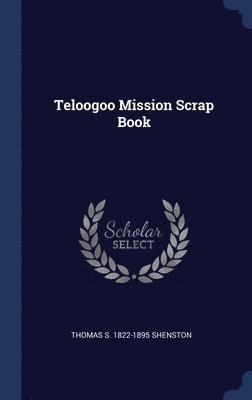 Teloogoo Mission Scrap Book
