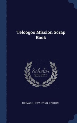 Teloogoo Mission Scrap Book 1