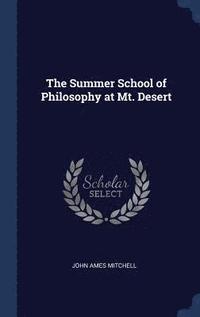 bokomslag Summer School of Philosophy at Mt. Desert