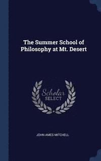 bokomslag The Summer School of Philosophy at Mt. Desert