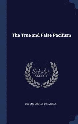 The True and False Pacifism 1