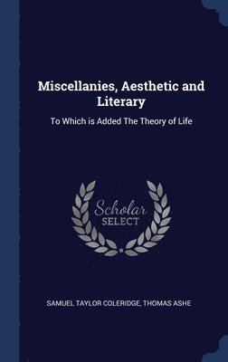 Miscellanies, Aesthetic and Literary 1