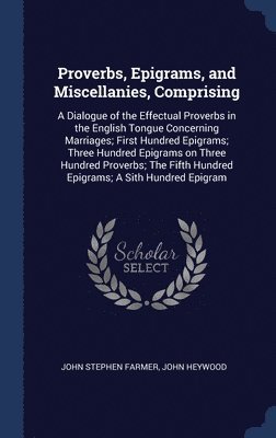 bokomslag Proverbs, Epigrams, and Miscellanies, Comprising