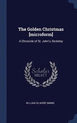 The Golden Christmas [microform] 1