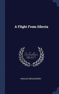 bokomslag A Flight From Siberia