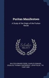 bokomslag Puritan Manifestoes