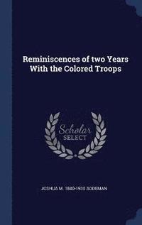 bokomslag Reminiscences of two Years With the Colored Troops