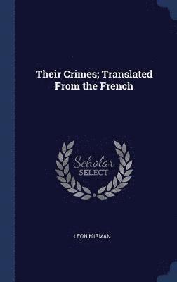 Their Crimes; Translated From the French