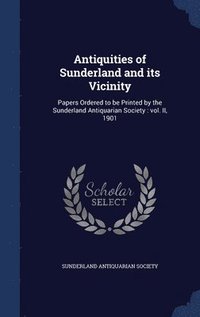 bokomslag Antiquities of Sunderland and its Vicinity