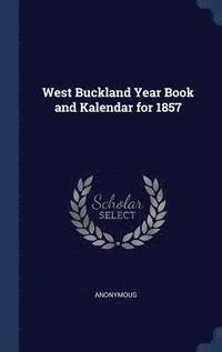 bokomslag West Buckland Year Book and Kalendar for 1857