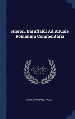 bokomslag Hieron. Baruffaldi Ad Rituale Romanum Commentaria