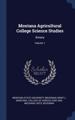 Montana Agricultural College Science Studies