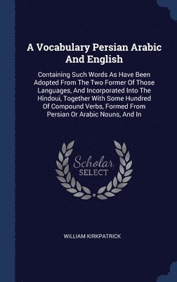 A Vocabulary Persian Arabic And English 1