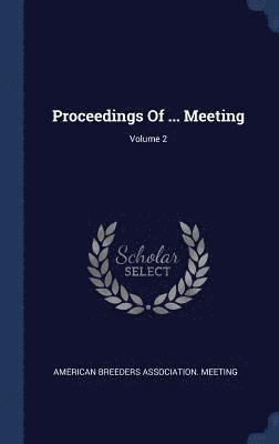 Proceedings Of ... Meeting; Volume 2 1