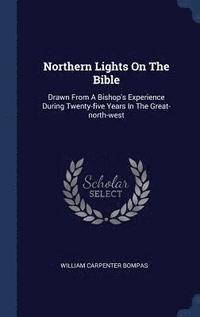 bokomslag Northern Lights On The Bible