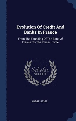 Evolution Of Credit And Banks In France 1
