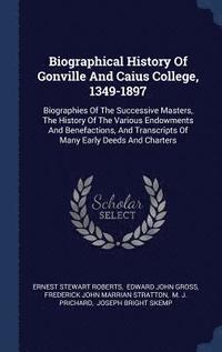 bokomslag Biographical History Of Gonville And Caius College, 1349-1897