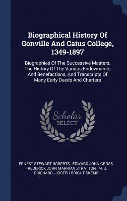 bokomslag Biographical History Of Gonville And Caius College, 1349-1897
