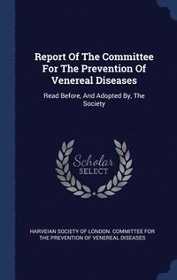 bokomslag Report Of The Committee For The Prevention Of Venereal Diseases