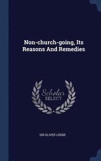 bokomslag Non-church-going, Its Reasons And Remedies