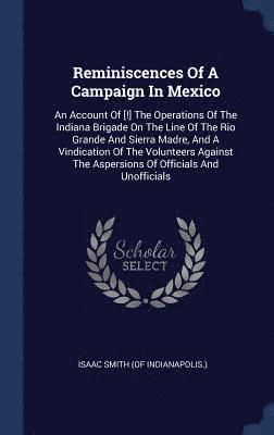 Reminiscences Of A Campaign In Mexico 1