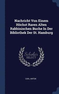 bokomslag Nachricht Von Einem Hchst Raren Alten Rabbinischen Buche In Der Bibliothek Der St. Hamburg