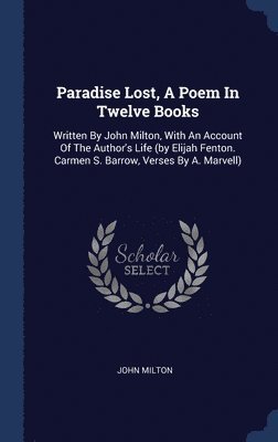 bokomslag Paradise Lost, A Poem In Twelve Books