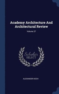 bokomslag Academy Architecture And Architectural Review; Volume 27