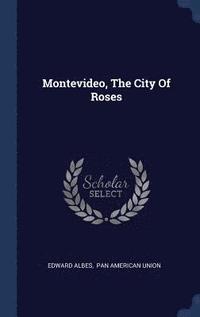 bokomslag Montevideo, The City Of Roses