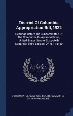 District Of Columbia Appropriation Bill, 1922 1