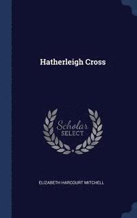 bokomslag Hatherleigh Cross