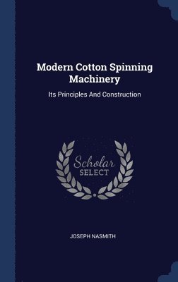 Modern Cotton Spinning Machinery 1