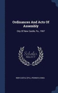 bokomslag Ordinances And Acts Of Assembly