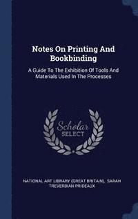bokomslag Notes On Printing And Bookbinding