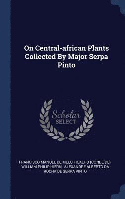 On Central-african Plants Collected By Major Serpa Pinto 1