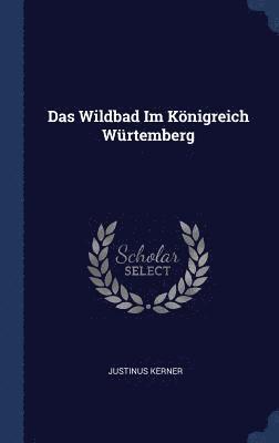 Das Wildbad Im Knigreich Wrtemberg 1