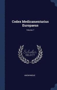 bokomslag Codex Medicamentarius Europaeus; Volume 7