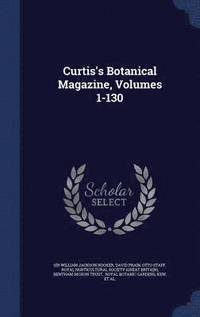 bokomslag Curtis's Botanical Magazine, Volumes 1-130