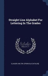 bokomslag Straight Line Alphabet For Lettering In The Grades