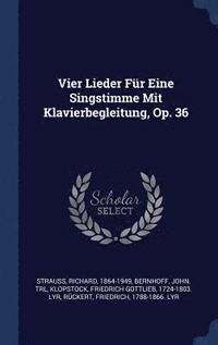bokomslag Vier Lieder Fr Eine Singstimme Mit Klavierbegleitung, Op. 36