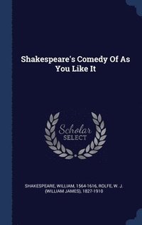 bokomslag Shakespeare's Comedy Of As You Like It