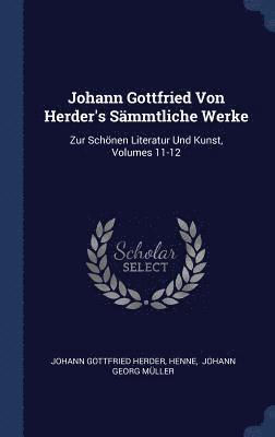 Johann Gottfried Von Herder's Smmtliche Werke 1