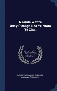 bokomslag Nkanda Wanza Uzayulwanga Nza Ye Ntoto Ye Zinsi