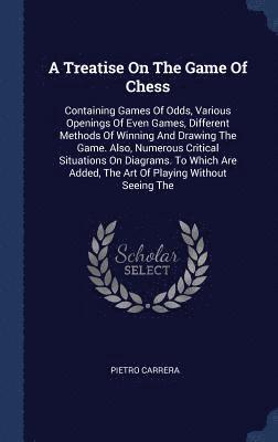 bokomslag A Treatise On The Game Of Chess