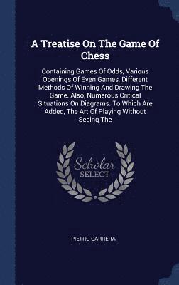bokomslag Treatise On The Game Of Chess