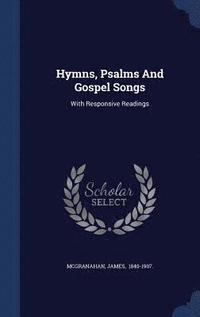 bokomslag Hymns, Psalms And Gospel Songs