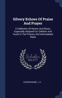 Silvery Echoes Of Praise And Prayer 1